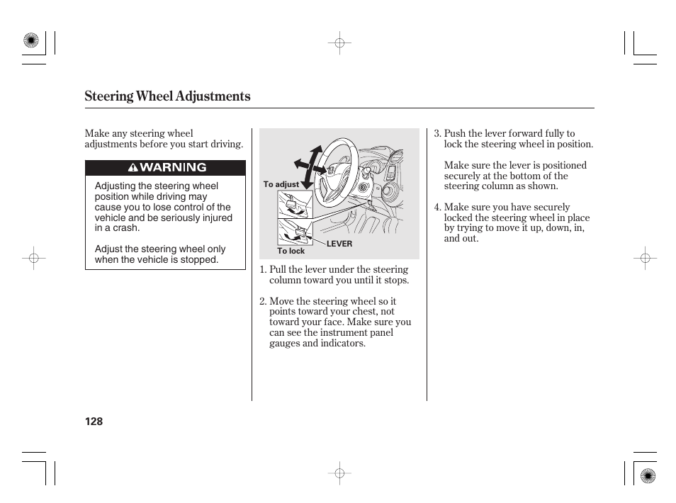 Steering wheel adjustments | HONDA 2012 Insight - Owner's Manual User Manual | Page 134 / 418