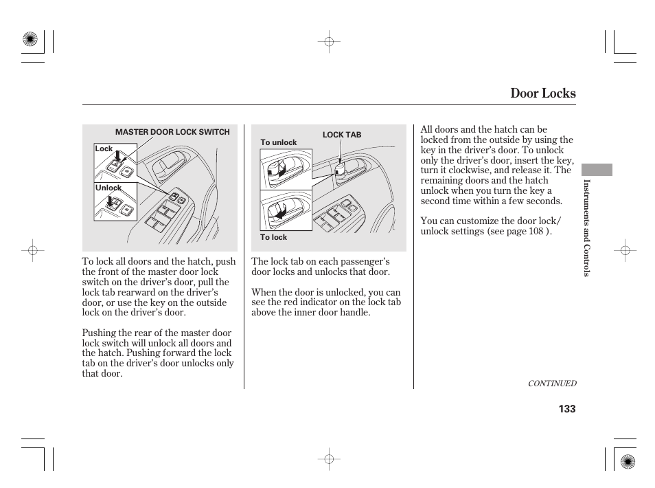 Door locks | HONDA 2012 Insight - Owner's Manual User Manual | Page 139 / 418