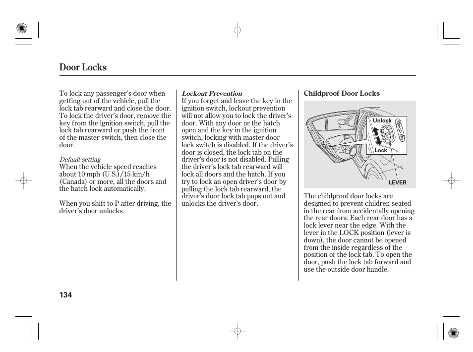 Door locks | HONDA 2012 Insight - Owner's Manual User Manual | Page 140 / 418