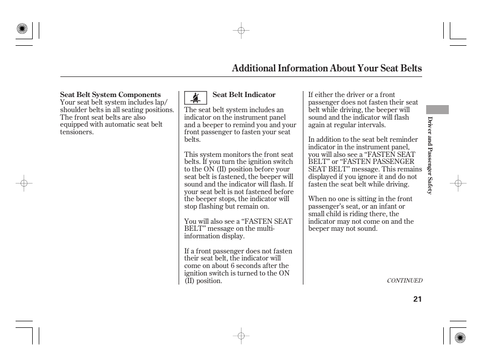 Additional information about your seat belts | HONDA 2012 Insight - Owner's Manual User Manual | Page 27 / 418