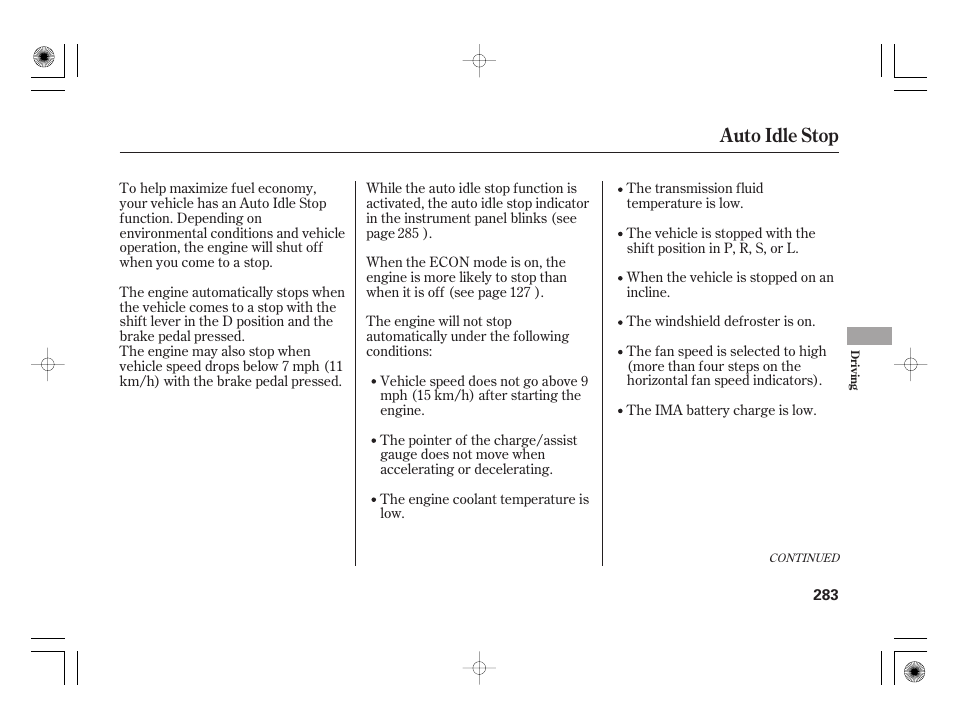 Auto idle stop | HONDA 2012 Insight - Owner's Manual User Manual | Page 289 / 418