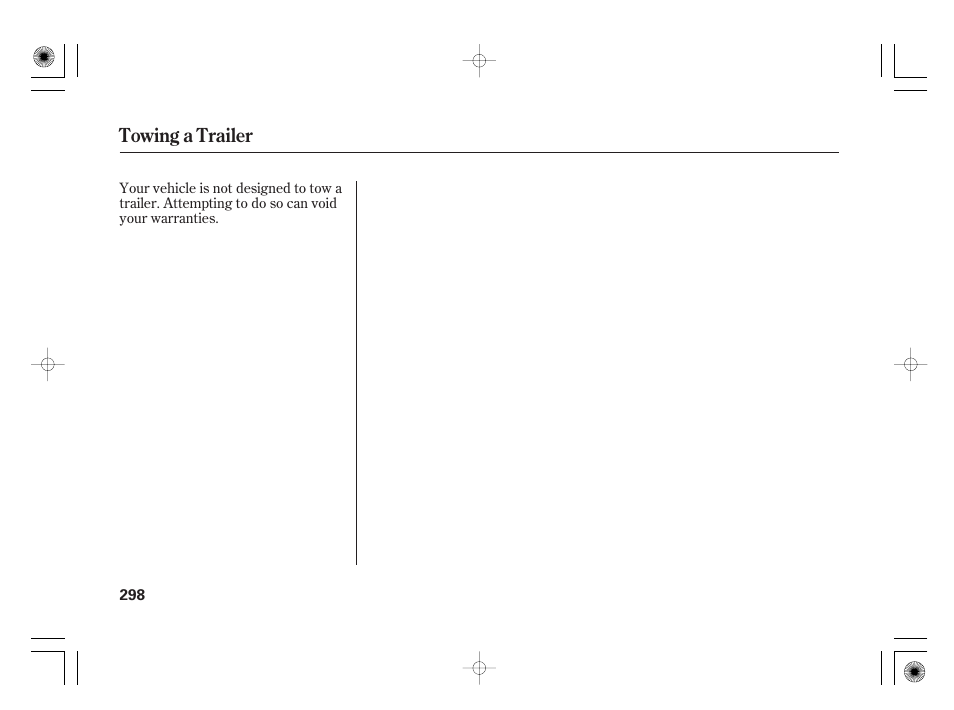 Towing a trailer | HONDA 2012 Insight - Owner's Manual User Manual | Page 304 / 418