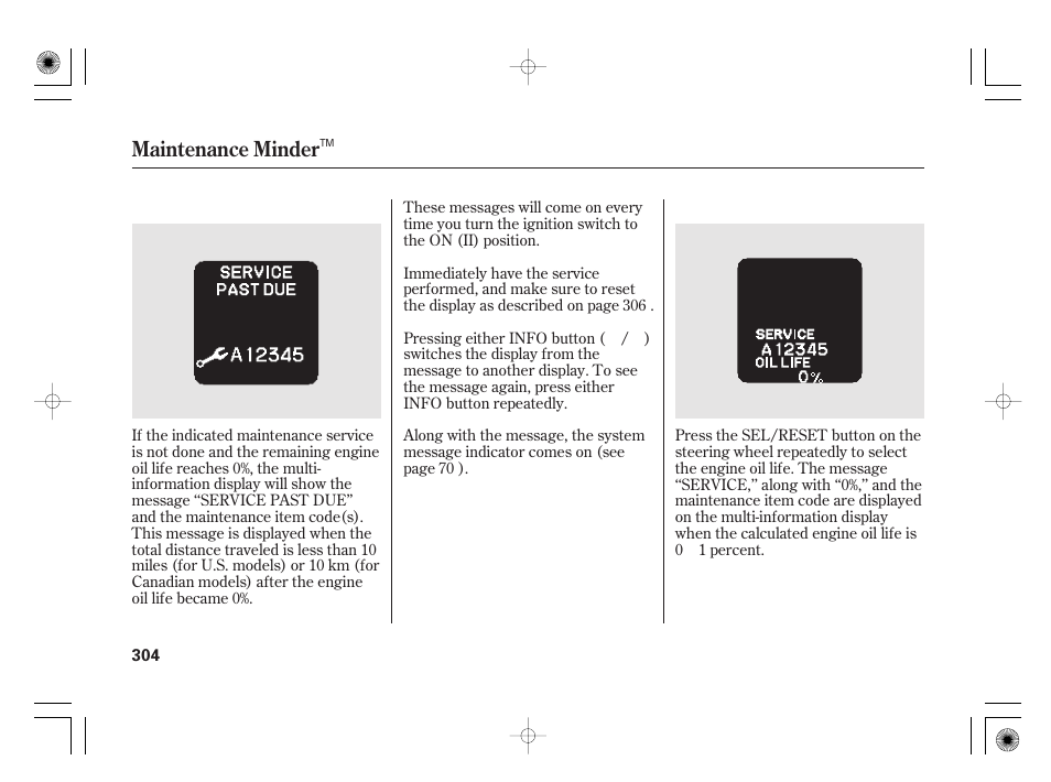 Maintenance minder | HONDA 2012 Insight - Owner's Manual User Manual | Page 310 / 418