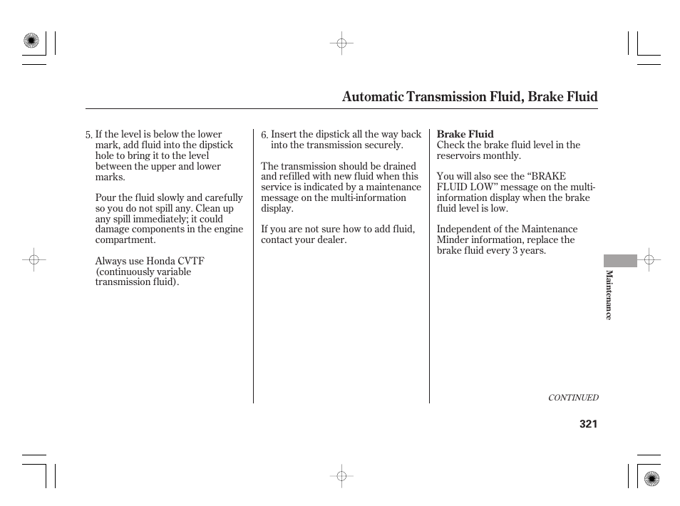Automatic transmission fluid, brake fluid | HONDA 2012 Insight - Owner's Manual User Manual | Page 327 / 418
