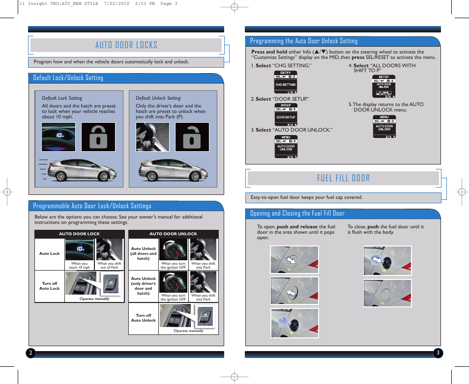 Auto door locks, Fuel fill door, Default lock/unlock setting | Programmable auto door lock/unlock settings, Programming the auto door unlock setting, Opening and closing the fuel fill door | HONDA 2011 Insight - Technology Reference Guide User Manual | Page 3 / 16