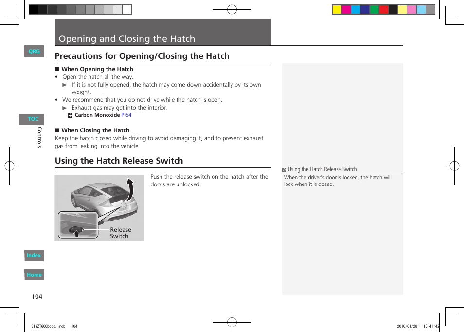 P.104, Opening and closing the hatch, Precautions for opening/closing the hatch | Using the hatch release switch | HONDA 2011 CR-Z - Owner's Manual User Manual | Page 105 / 332