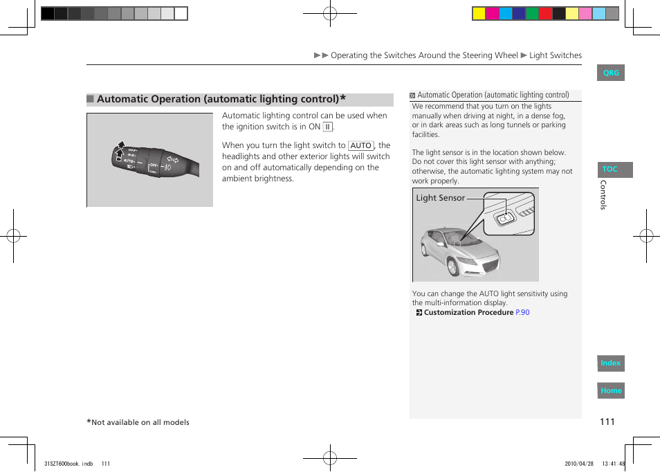 Automatic operation (automatic lighting control) | HONDA 2011 CR-Z - Owner's Manual User Manual | Page 112 / 332