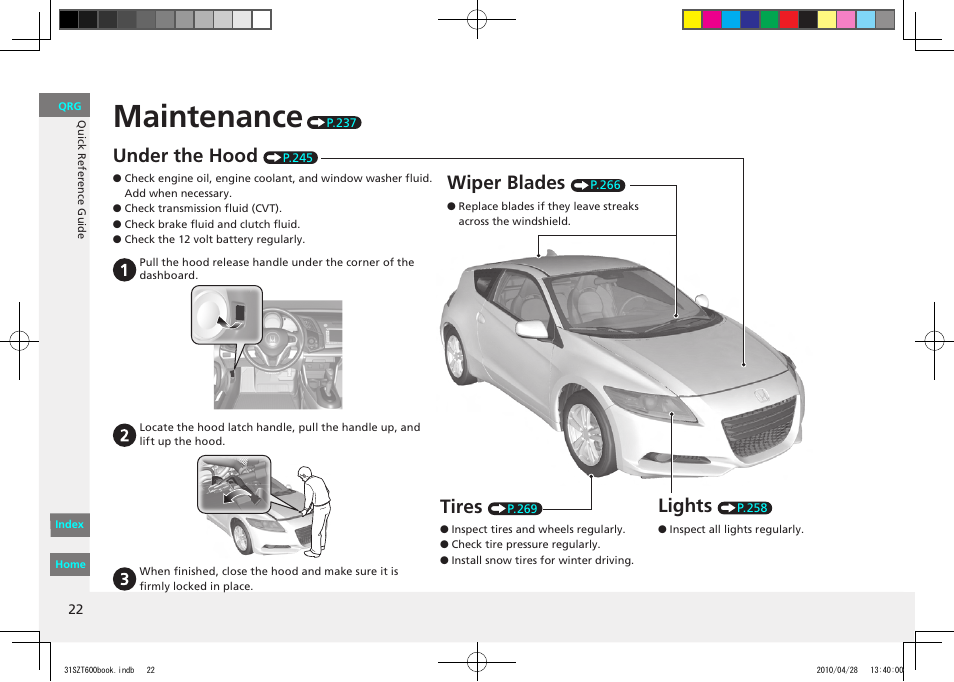 Maintenance, Under the hood, Wiper blades | Lights, Tires | HONDA 2011 CR-Z - Owner's Manual User Manual | Page 23 / 332
