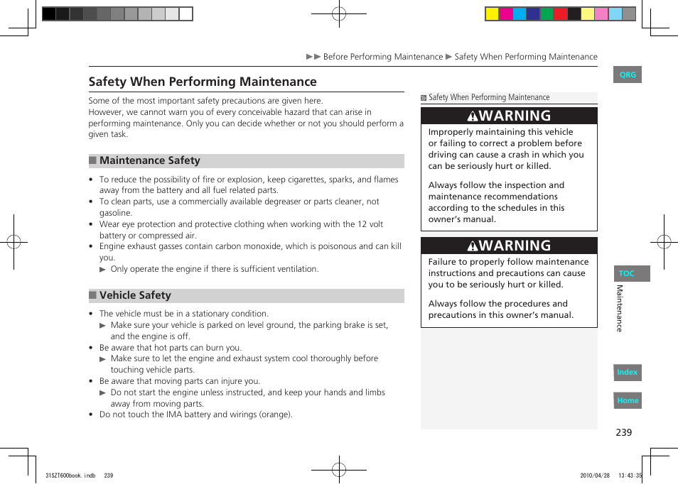 Warning, Safety when performing maintenance | HONDA 2011 CR-Z - Owner's Manual User Manual | Page 240 / 332