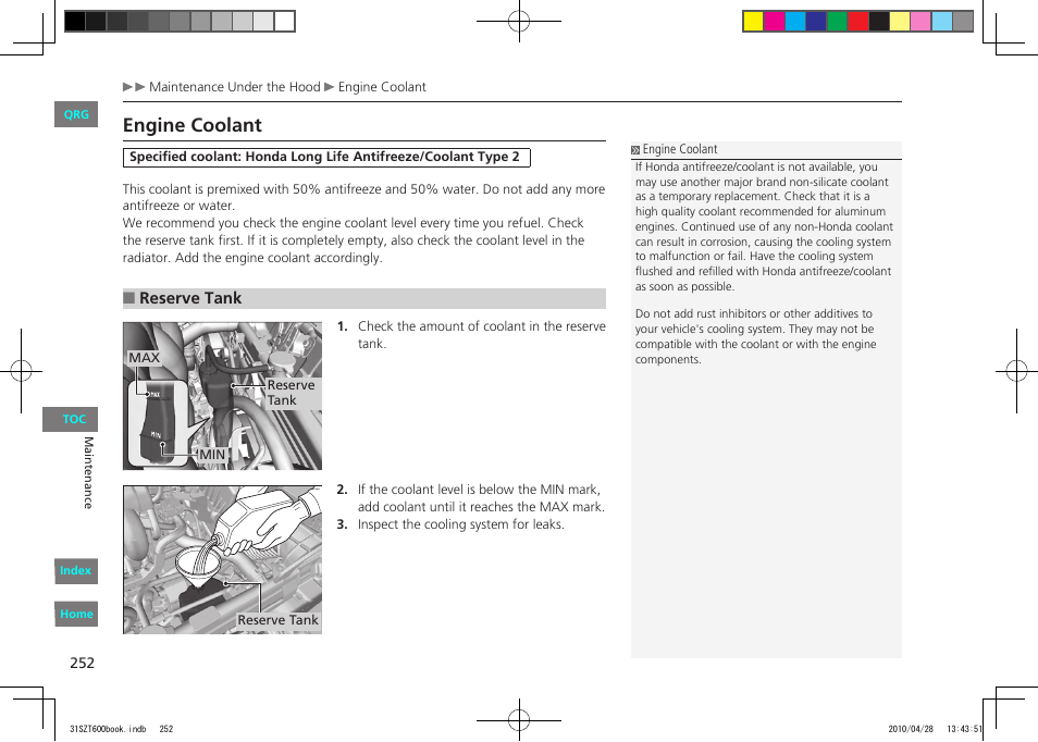 Engine coolant, Reservoir | HONDA 2011 CR-Z - Owner's Manual User Manual | Page 253 / 332