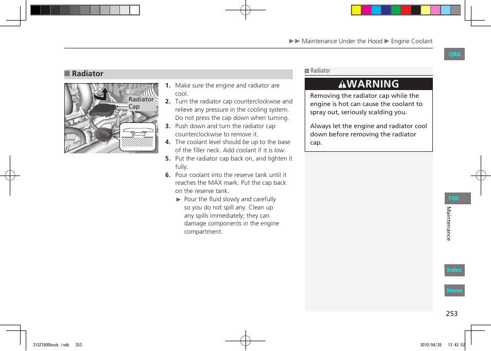 Radiator cap, Warning | HONDA 2011 CR-Z - Owner's Manual User Manual | Page 254 / 332