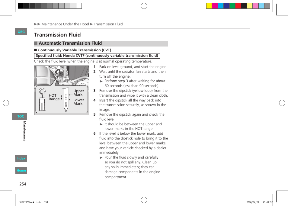 Automatic transmission fluid, P.254, Automatic transmission (cvt) | Fluid dipstick, Transmission fluid | HONDA 2011 CR-Z - Owner's Manual User Manual | Page 255 / 332