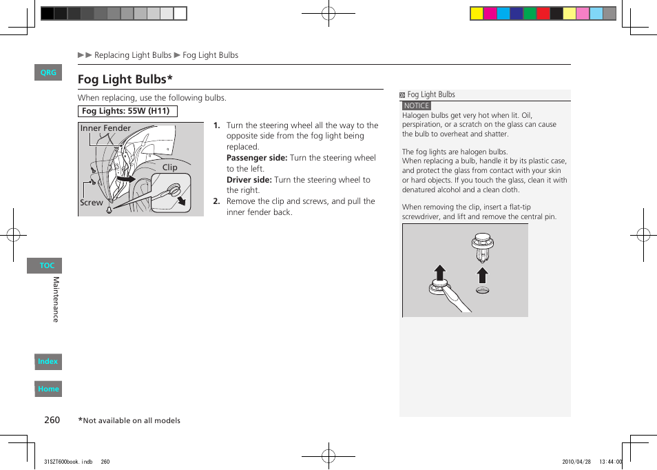 Fog light bulbs | HONDA 2011 CR-Z - Owner's Manual User Manual | Page 261 / 332