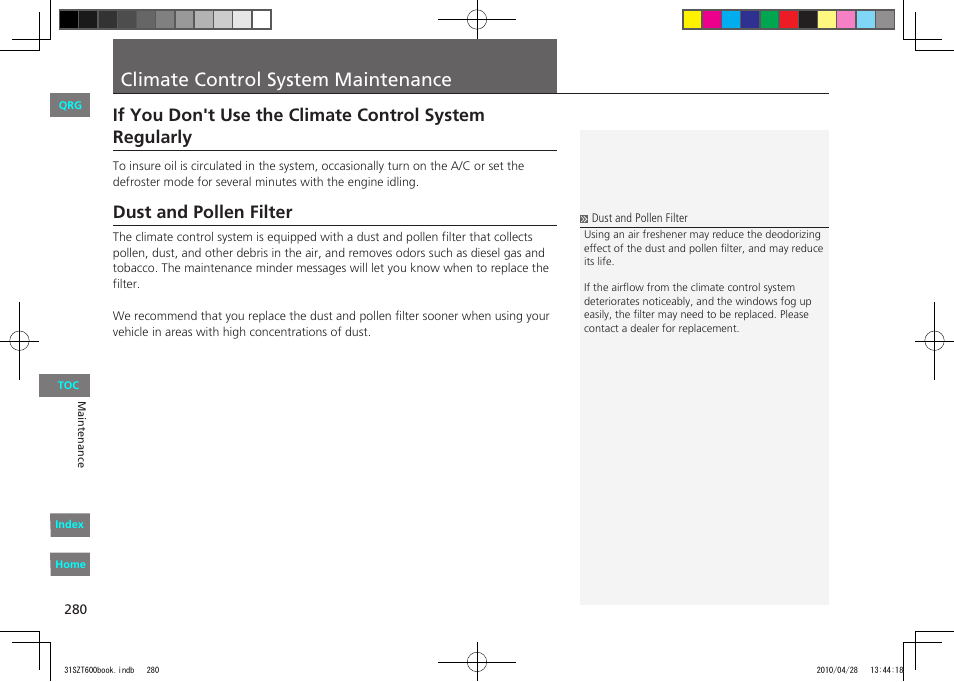 Climate control system maintenance, Dust and pollen filter | HONDA 2011 CR-Z - Owner's Manual User Manual | Page 281 / 332
