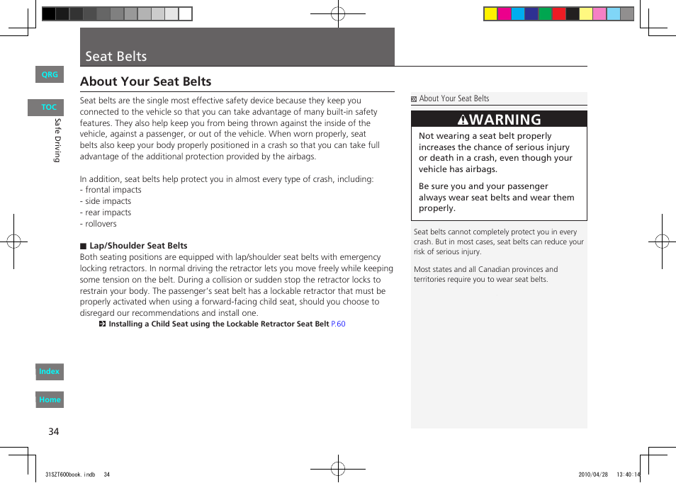 P.34, Warning, Seat belts | About your seat belts | HONDA 2011 CR-Z - Owner's Manual User Manual | Page 35 / 332