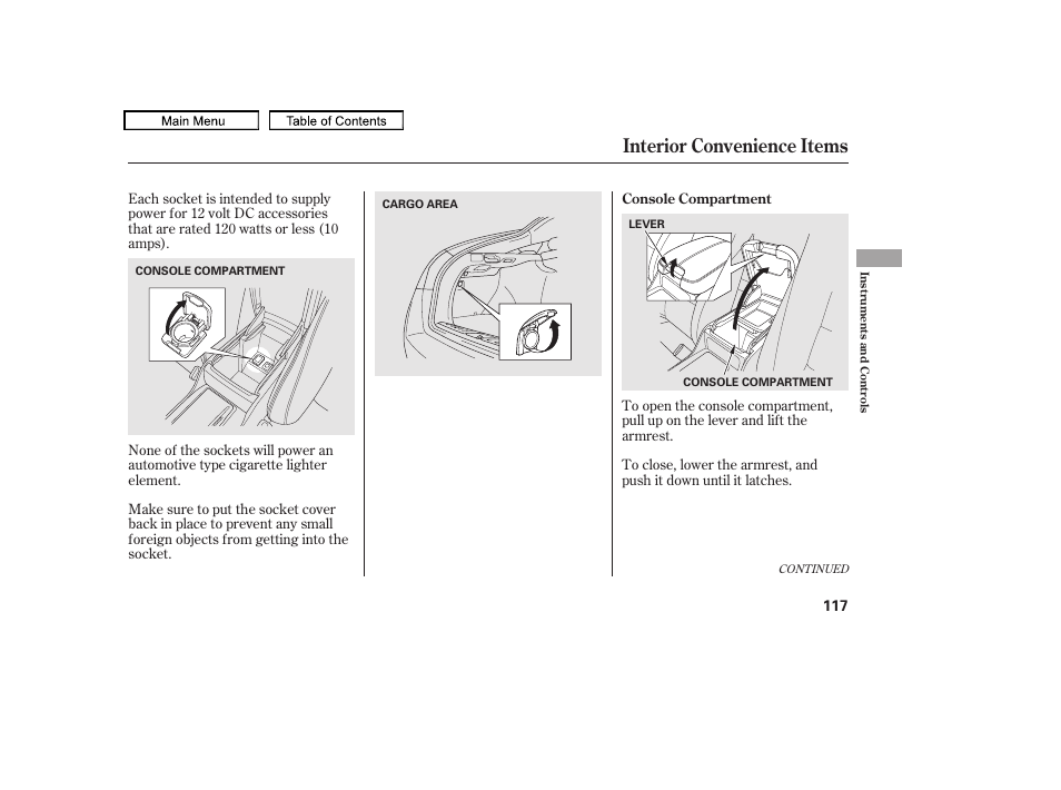 Console compartment, Interior convenience items, 2010 accord crosstour | HONDA 2010 Accord Crosstour - Owner's Manual User Manual | Page 120 / 434