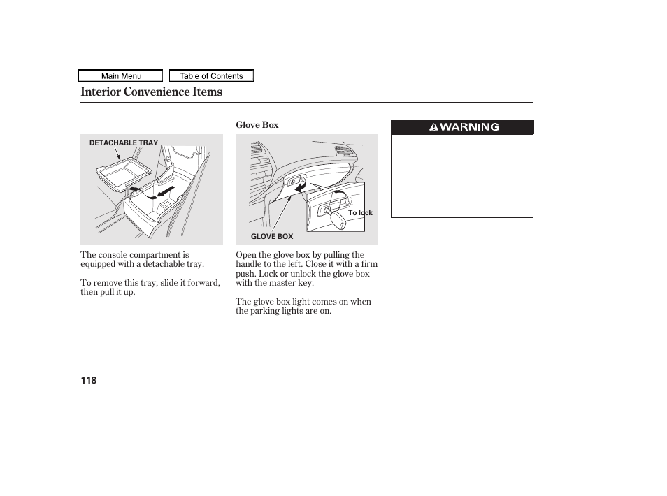 Glove box, Interior convenience items | HONDA 2010 Accord Crosstour - Owner's Manual User Manual | Page 121 / 434