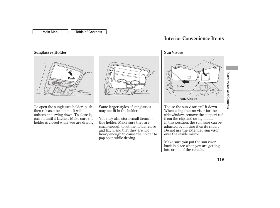 Sunglasses holder, Sun visor, Interior convenience items | 2010 accord crosstour | HONDA 2010 Accord Crosstour - Owner's Manual User Manual | Page 122 / 434