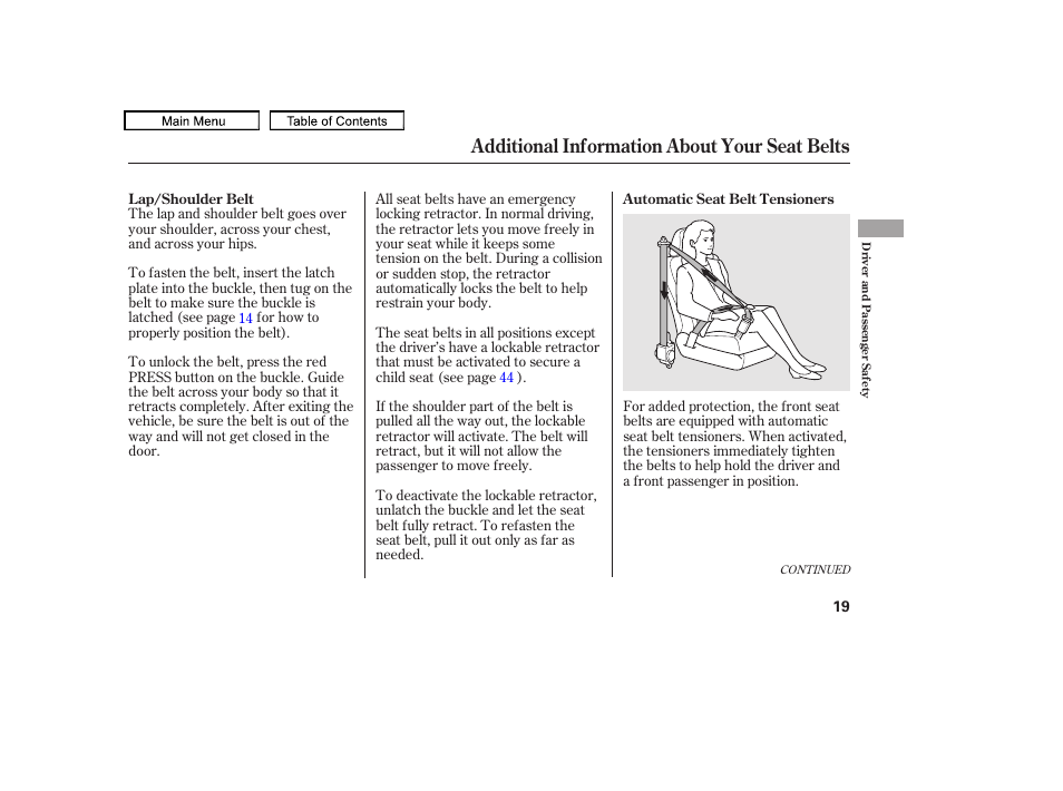 Additional information about your seat belts | HONDA 2010 Accord Crosstour - Owner's Manual User Manual | Page 22 / 434