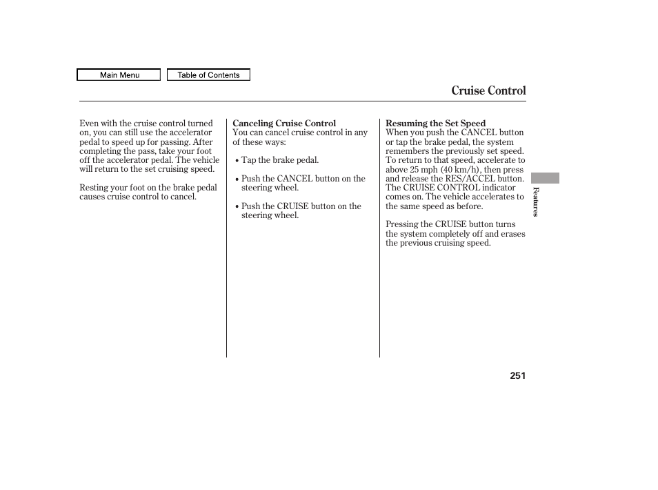 Cruise control | HONDA 2010 Accord Crosstour - Owner's Manual User Manual | Page 254 / 434