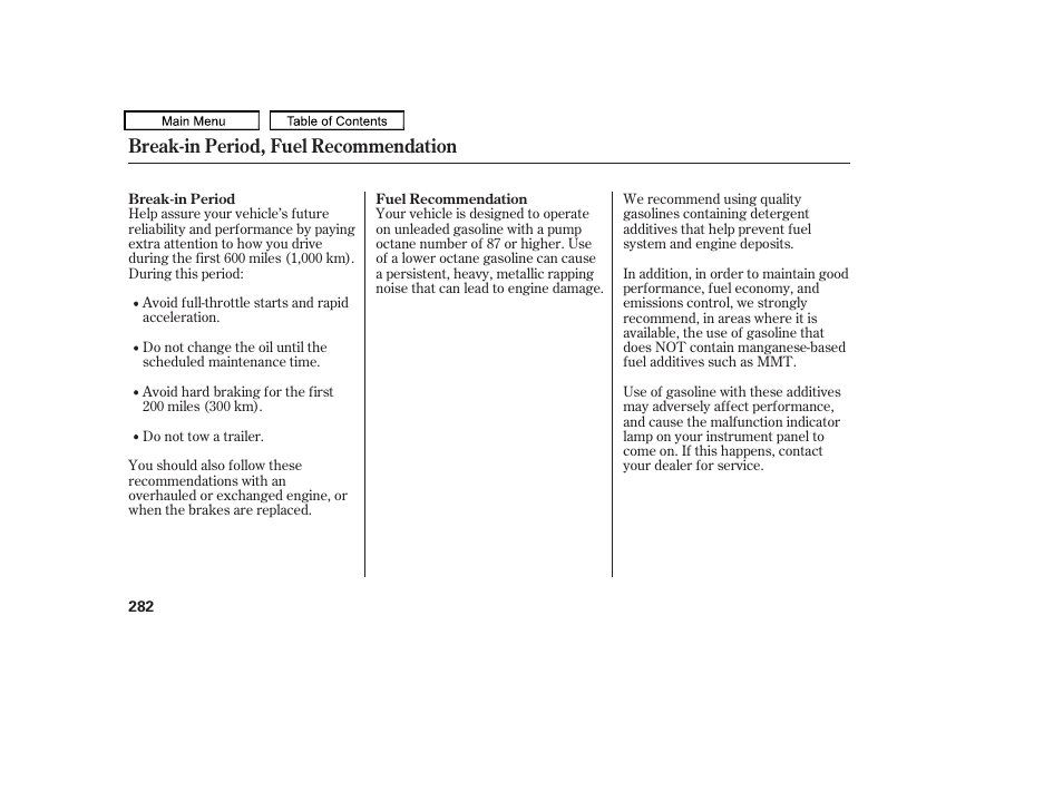 Break-in period, fuel recommendation | HONDA 2010 Accord Crosstour - Owner's Manual User Manual | Page 285 / 434