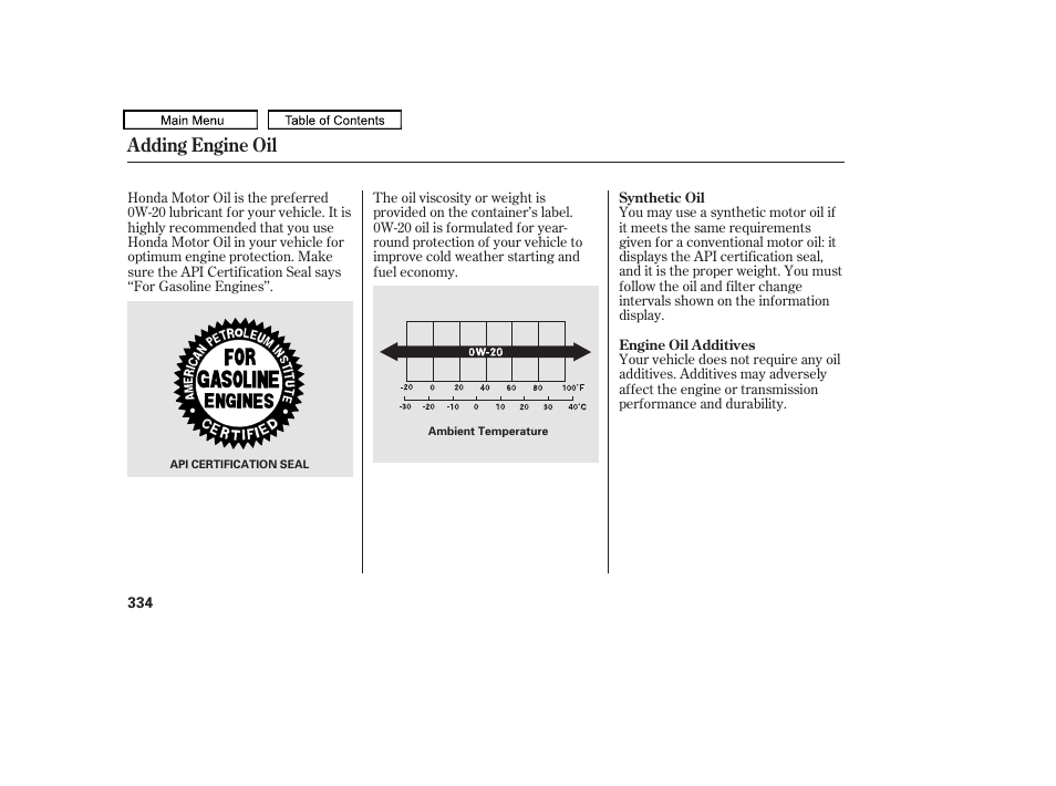 Adding engine oil | HONDA 2010 Accord Crosstour - Owner's Manual User Manual | Page 337 / 434