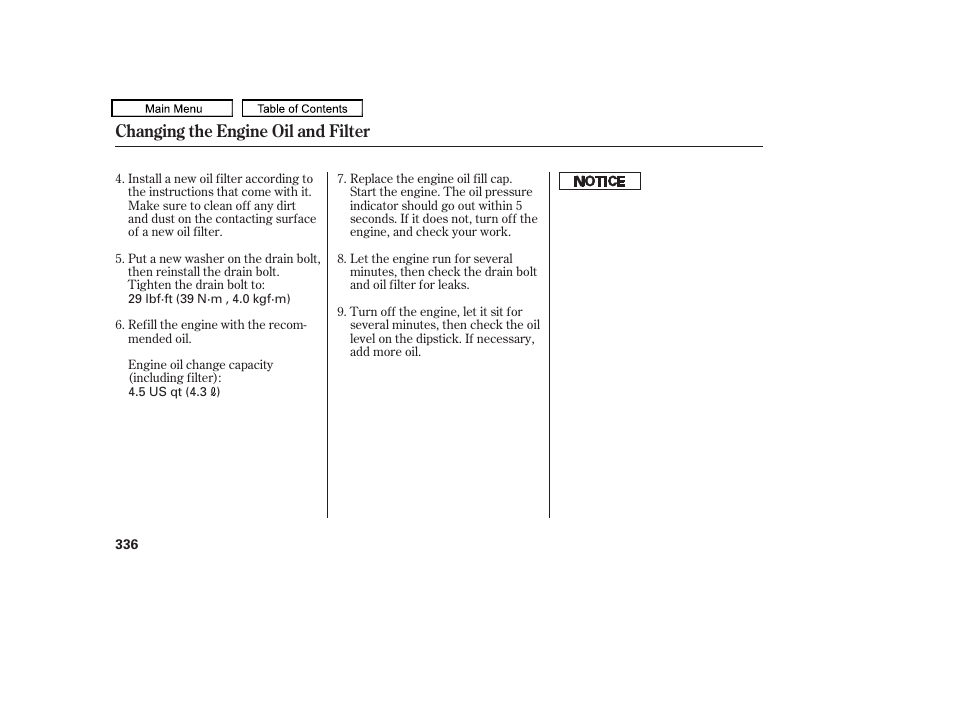 Changing the engine oil and filter | HONDA 2010 Accord Crosstour - Owner's Manual User Manual | Page 339 / 434