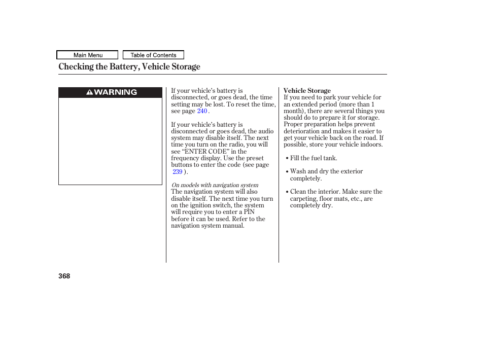 Checking the battery, vehicle storage | HONDA 2010 Accord Crosstour - Owner's Manual User Manual | Page 371 / 434