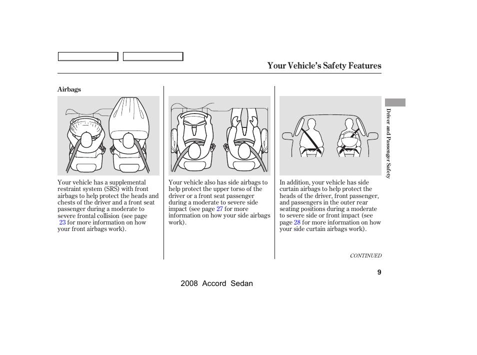 Your vehicle’s safety features | HONDA 2008 Accord Sedan - Owner's Manual User Manual | Page 12 / 420