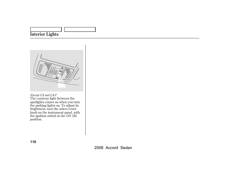 Interior lights | HONDA 2008 Accord Sedan - Owner's Manual User Manual | Page 121 / 420