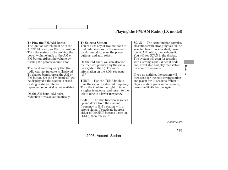 Playing the fm/am radio (lx model) | HONDA 2008 Accord Sedan - Owner's Manual User Manual | Page 138 / 420