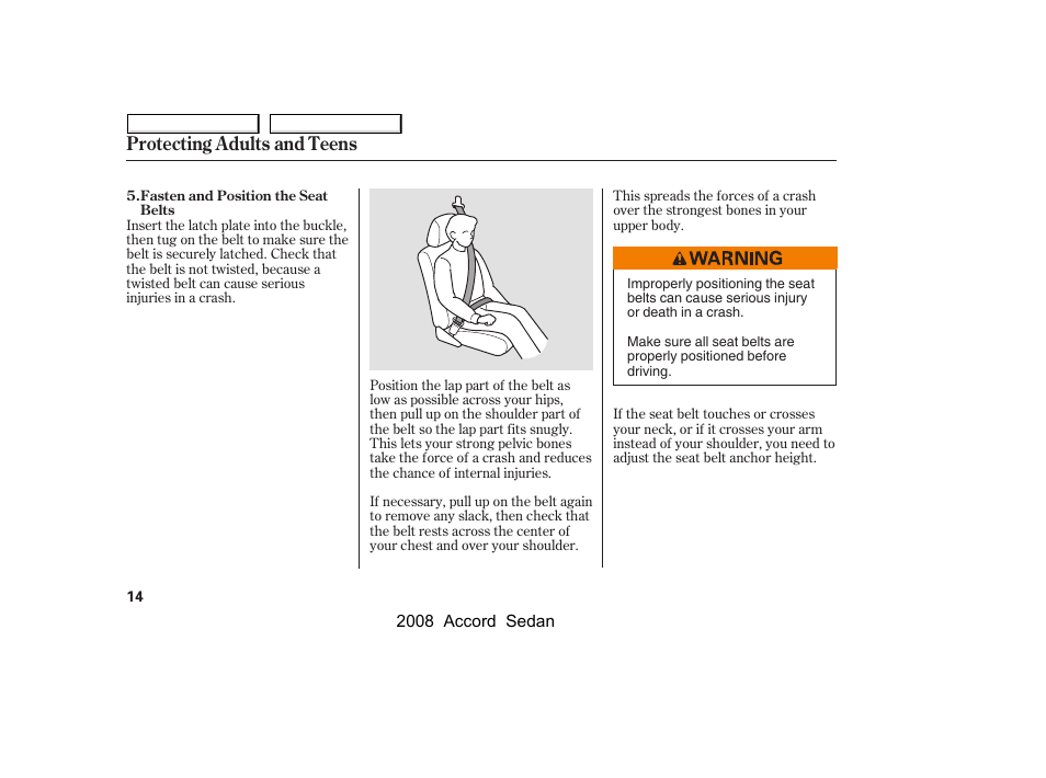 Protecting adults and teens | HONDA 2008 Accord Sedan - Owner's Manual User Manual | Page 17 / 420