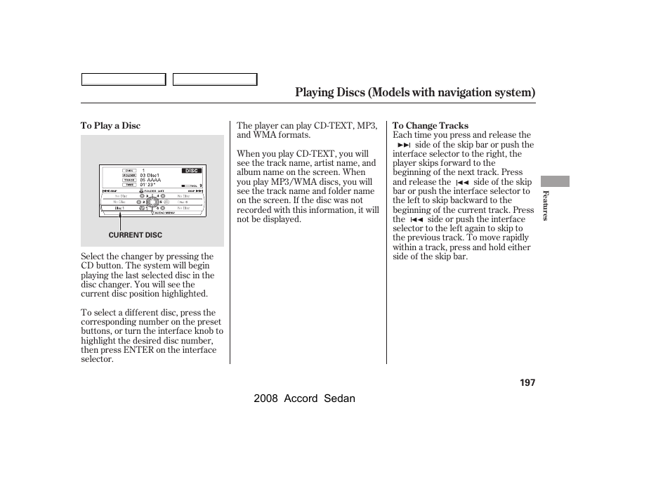 Playing discs (models with navigation system) | HONDA 2008 Accord Sedan - Owner's Manual User Manual | Page 200 / 420