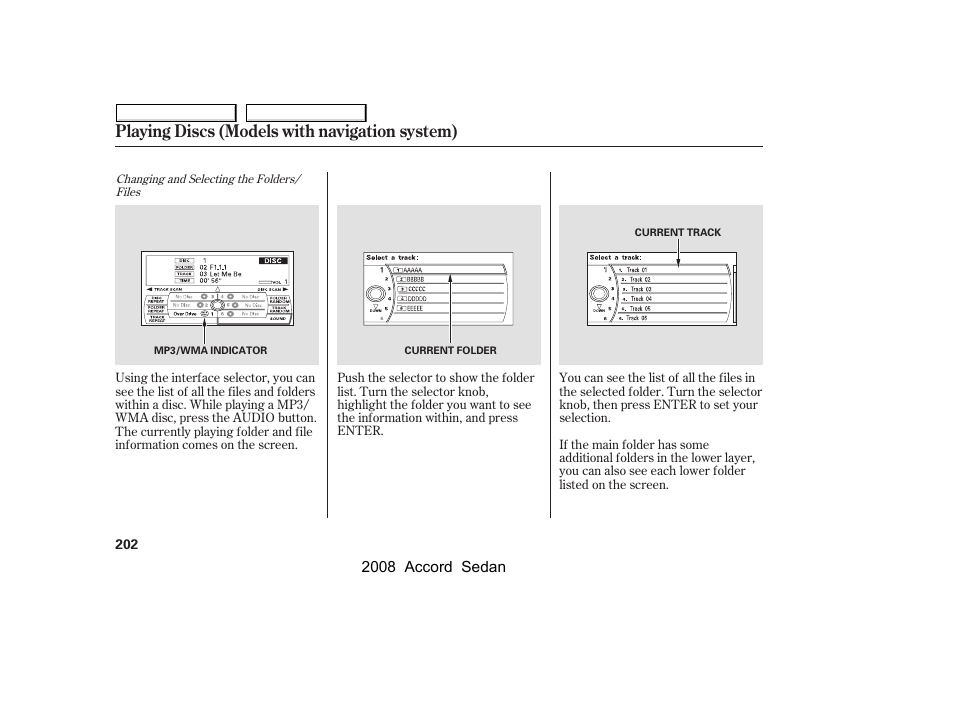 Playing discs (models with navigation system) | HONDA 2008 Accord Sedan - Owner's Manual User Manual | Page 205 / 420