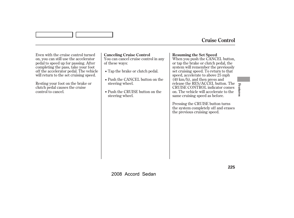 Cruise control | HONDA 2008 Accord Sedan - Owner's Manual User Manual | Page 228 / 420