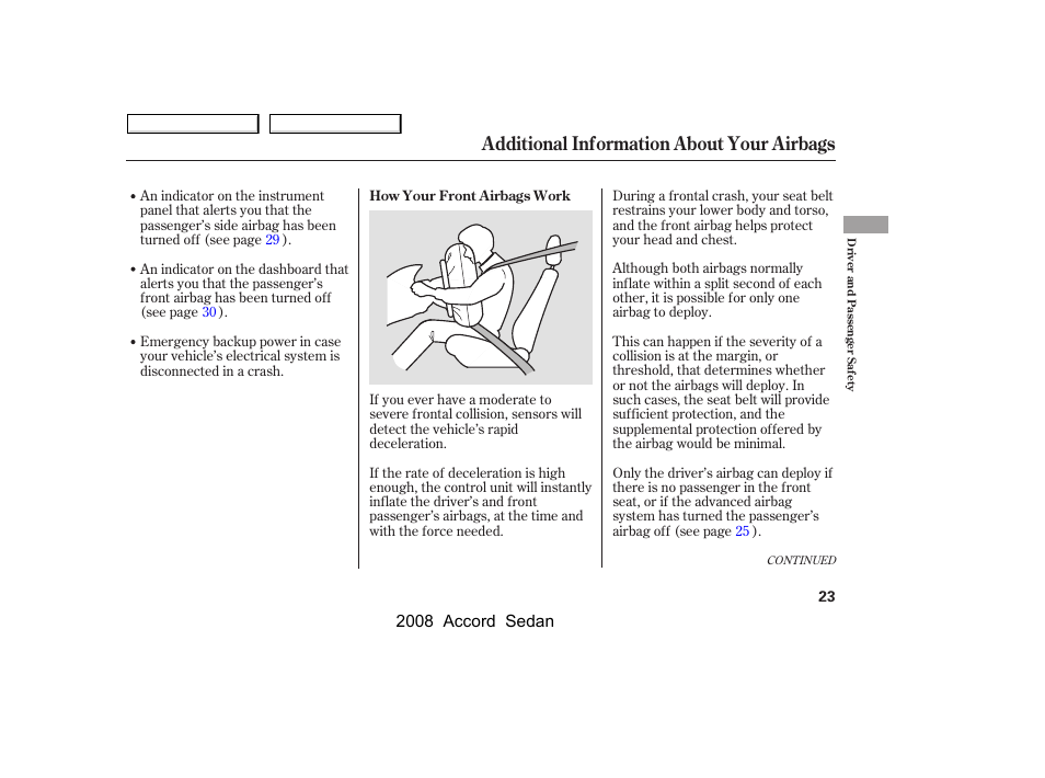 Additional information about your airbags | HONDA 2008 Accord Sedan - Owner's Manual User Manual | Page 26 / 420