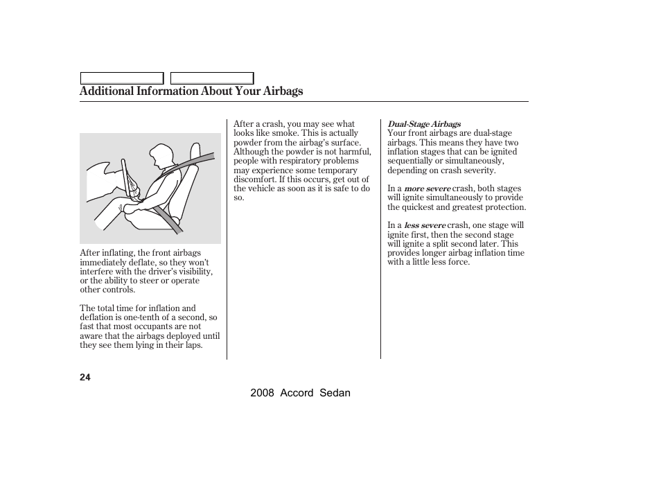 Additional information about your airbags | HONDA 2008 Accord Sedan - Owner's Manual User Manual | Page 27 / 420