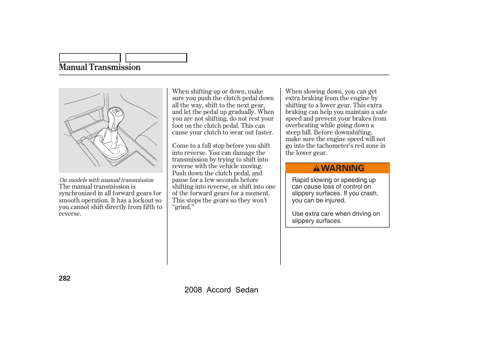 Manual transmission | HONDA 2008 Accord Sedan - Owner's Manual User Manual | Page 285 / 420