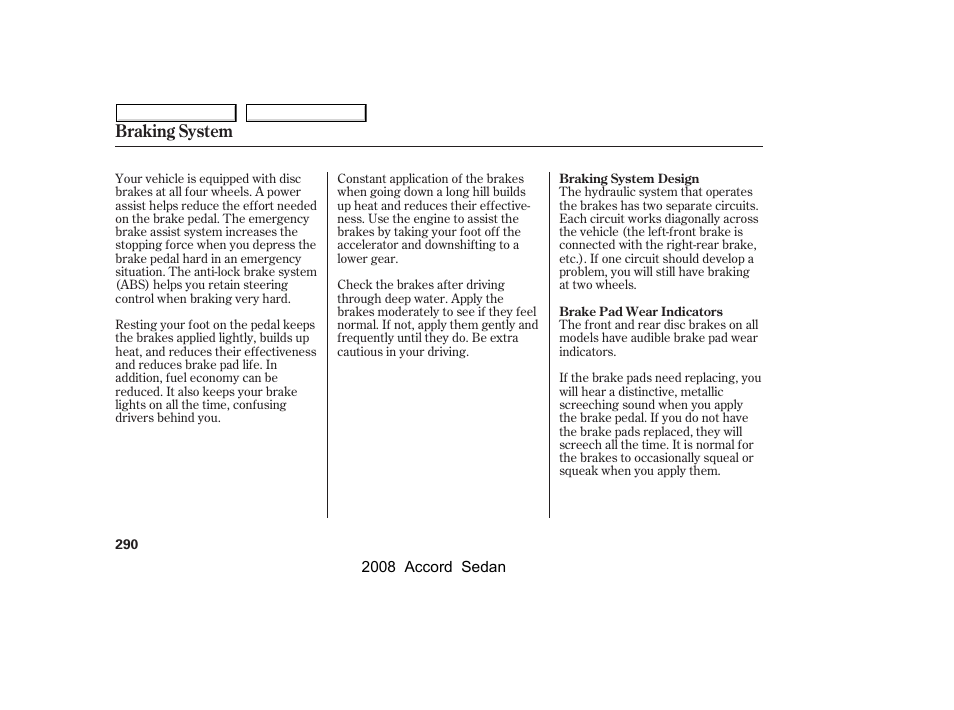 Braking system | HONDA 2008 Accord Sedan - Owner's Manual User Manual | Page 293 / 420