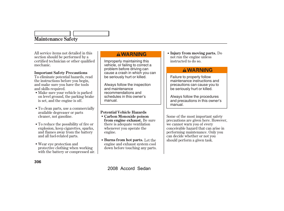 Maintenance safety | HONDA 2008 Accord Sedan - Owner's Manual User Manual | Page 309 / 420