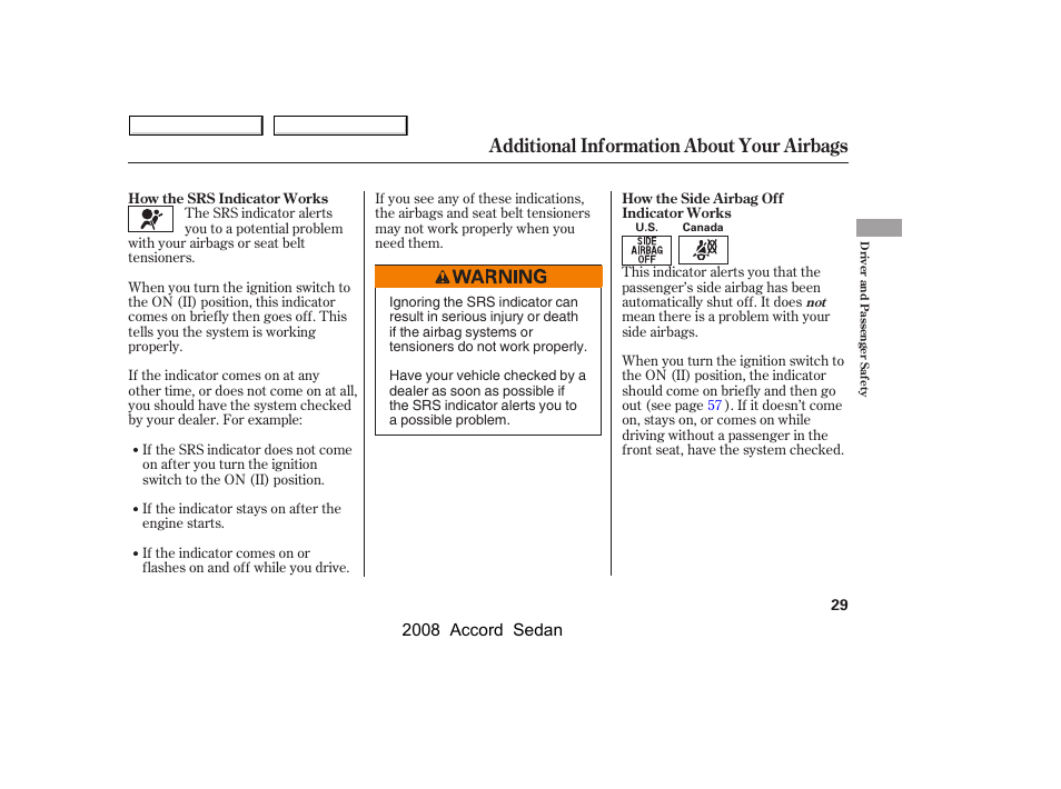 Additional information about your airbags | HONDA 2008 Accord Sedan - Owner's Manual User Manual | Page 32 / 420