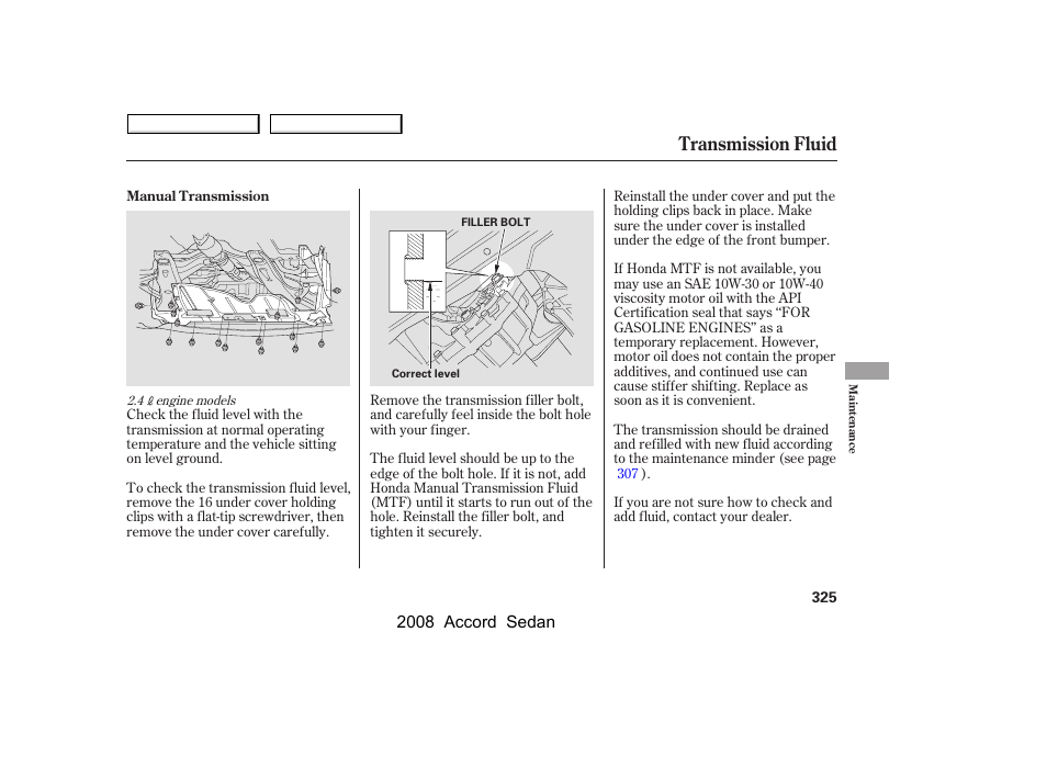 Transmission fluid | HONDA 2008 Accord Sedan - Owner's Manual User Manual | Page 328 / 420