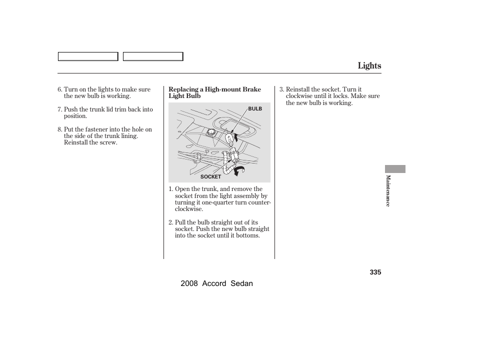 Lights | HONDA 2008 Accord Sedan - Owner's Manual User Manual | Page 338 / 420