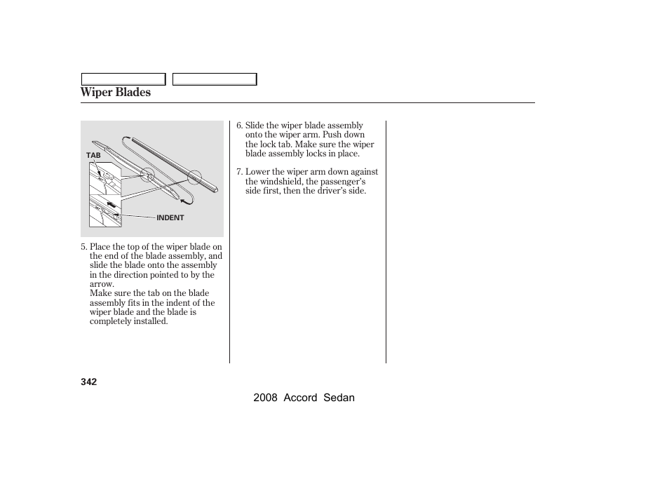 Wiper blades | HONDA 2008 Accord Sedan - Owner's Manual User Manual | Page 345 / 420