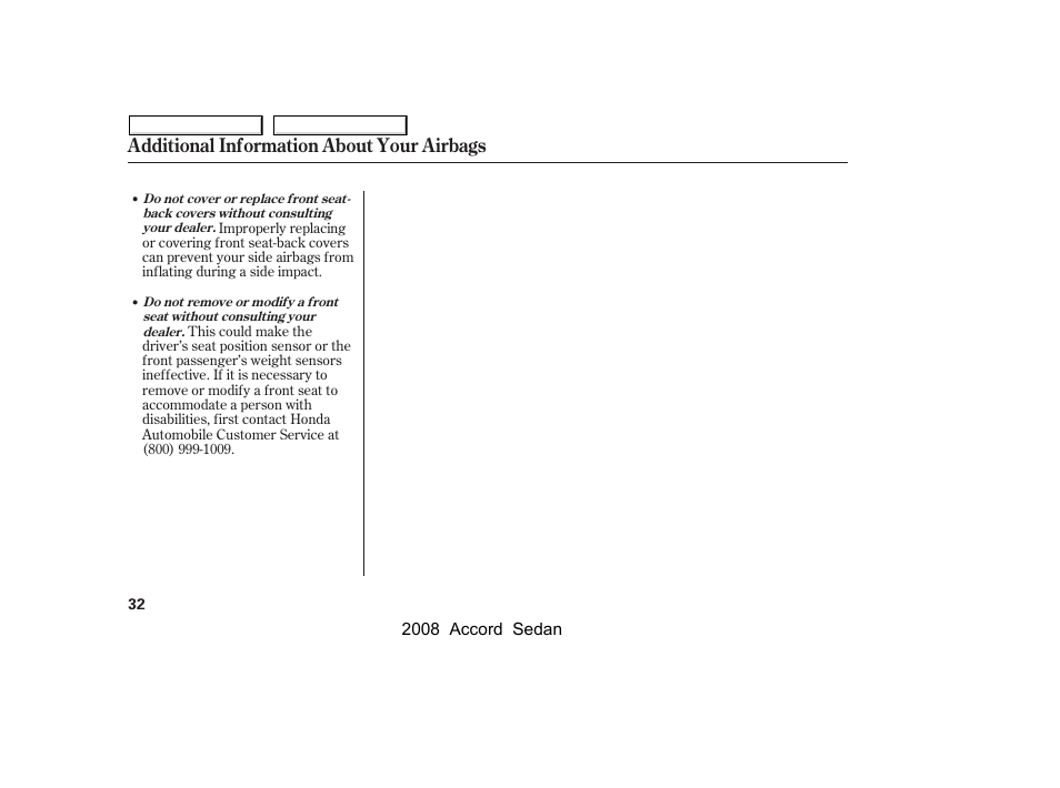 Additional information about your airbags | HONDA 2008 Accord Sedan - Owner's Manual User Manual | Page 35 / 420