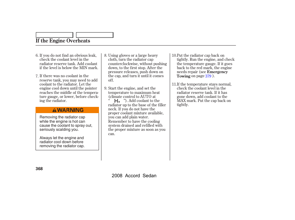 If the engine overheats | HONDA 2008 Accord Sedan - Owner's Manual User Manual | Page 371 / 420