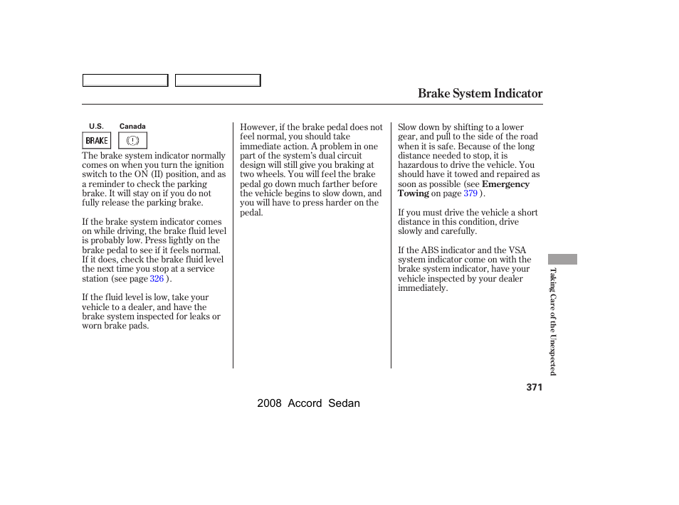 Brake system indicator, 2008 accord sedan | HONDA 2008 Accord Sedan - Owner's Manual User Manual | Page 374 / 420