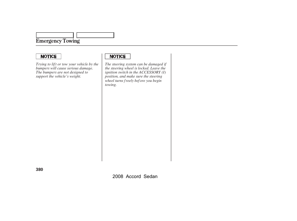 Emergency towing | HONDA 2008 Accord Sedan - Owner's Manual User Manual | Page 383 / 420