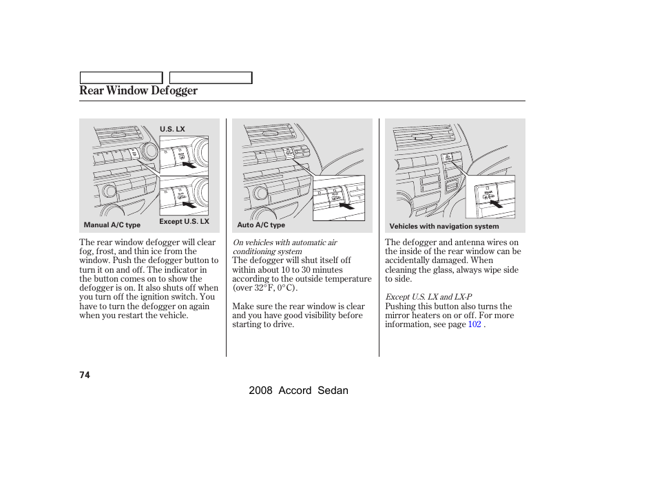 Rear window defogger | HONDA 2008 Accord Sedan - Owner's Manual User Manual | Page 77 / 420