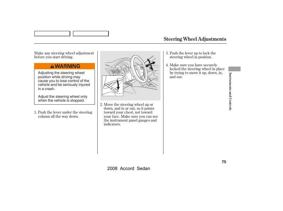 Steering wheel adjustments, 2008 accord sedan | HONDA 2008 Accord Sedan - Owner's Manual User Manual | Page 78 / 420